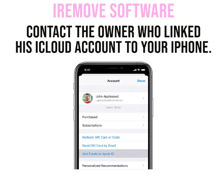 Contact the owner who linked his iCloud account to your iPhone