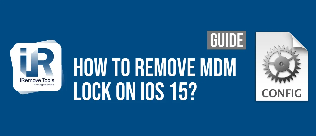 How to Remove MDM Lock Screen on iOS 15?