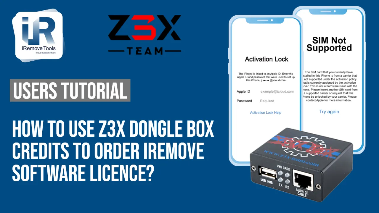 How to use Z3X Dongle Box Credits to order iRemove Licence?