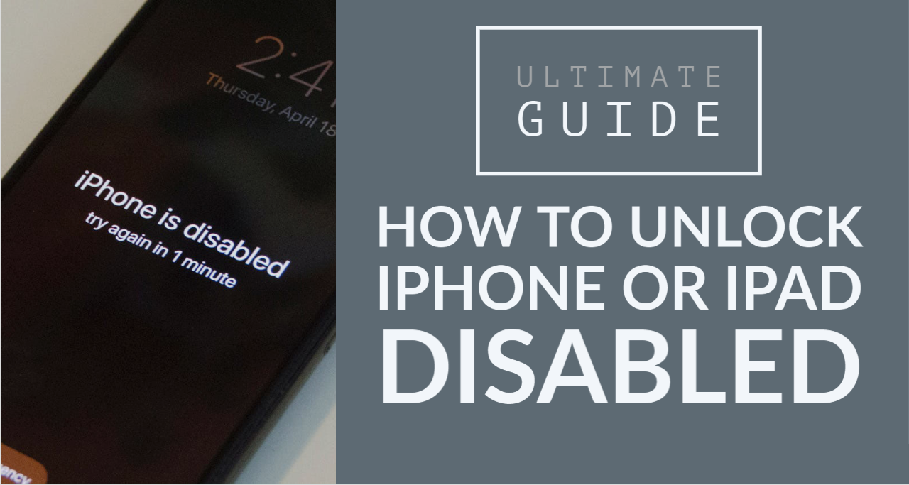 How to Unlock iPhone or iPad Disabled